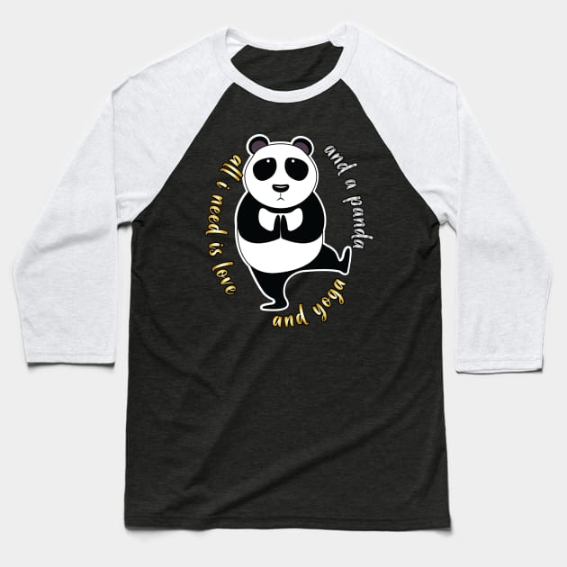 All I Need Is Love And Yoga And A Panda Baseball T-Shirt by ArticArtac